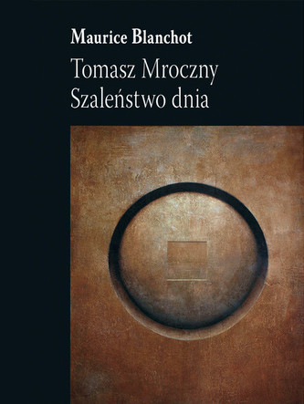 Tomasz Mroczny Szaleństwo dnia Tomasz Mroczny Szaleństwo dnia