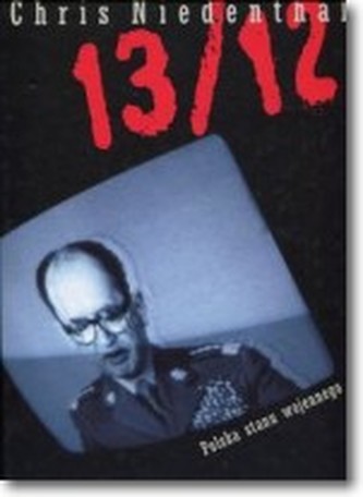 13/12 Polska stanu wojennego