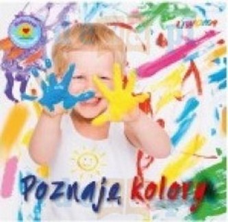 Maluszek poznaje świat. Poznaję kolory