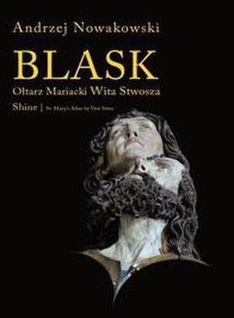 Blask Ołtarz Mariacki Wita Stwosza Shine St. Mary's Altar by Veit Stoss