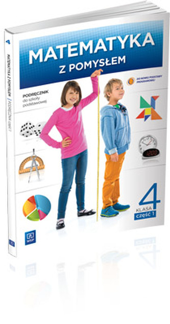 Matematyka z pomysłem. Klasa 4, szkoła podstawowa, część 1. Podręcznik