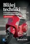 Bliżej techniki. O bezpieczeństwie w przestrzeni drogowej. Gimnazjum. Technika. Podręcznik