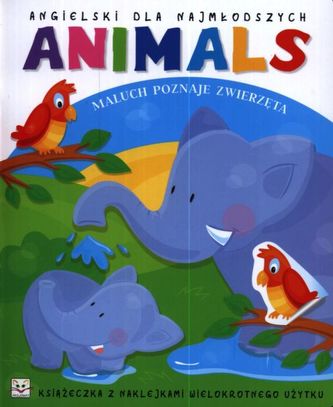 Animals. Maluch poznaje zwierzęta. Angielski dla najmłodszych