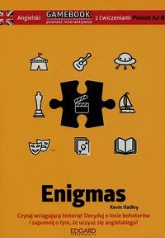 Enigmas. Gamebook z ćwiczeniami. Poziom A2-B1