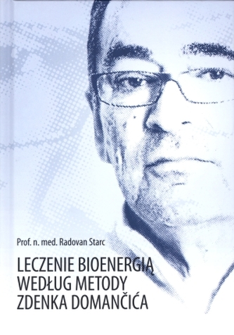 Leczenie bioenergią według metody Zdenka Domancića