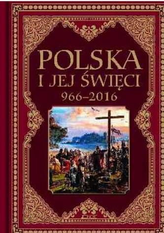 Polska i jej święci 966-2016