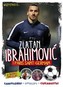 Wszystko o Zlatanie Ibrahimoviciu