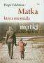 Matka, która nie miała matki