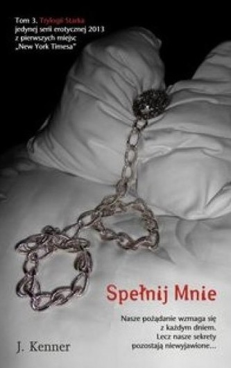 Trylogia Starka. Tom 3. Spełnij mnie