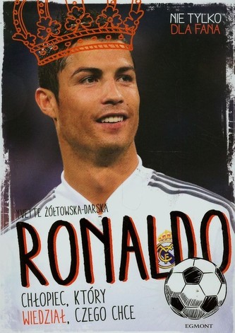 Ronaldo Chłopiec który wiedział czego chce