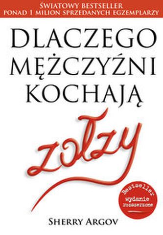 Dlaczego mężczyźni kochają zołzy Dlaczego mężczyźni kochają zołzy