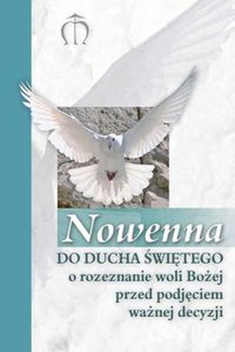 Nowenna do Ducha Świętego o rozeznanie woli Bożej przed podjęciem ważnej decyzji