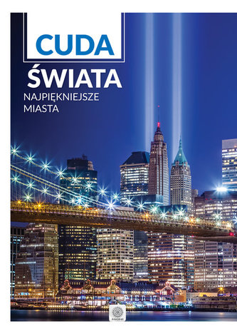 Cuda świata. Najpiękniejsze miasta