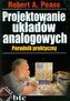 Projektowanie układów analogowych Poradnik praktyczny