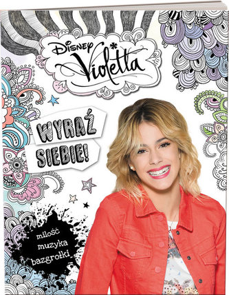 Violetta Wyraź siebie Violetta Wyraź siebie