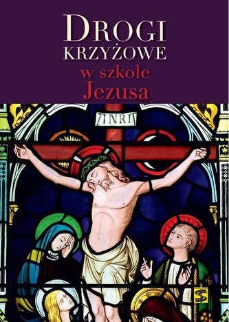 Drogi krzyżowe w szkole Jezusa