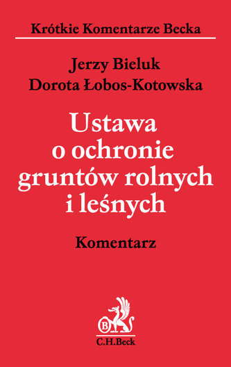 Ustawa o ochronie gruntów rolnych i leśnych Komentarz