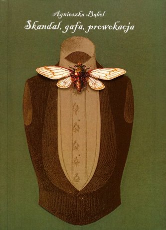 Skandal, gafa, prowokacja