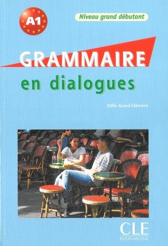 Grammaire en dialogue Grand déb. A1 + CD