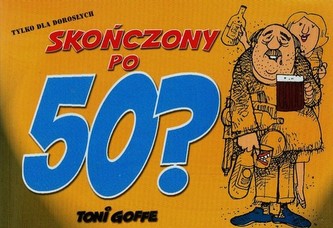 Skończony po 50