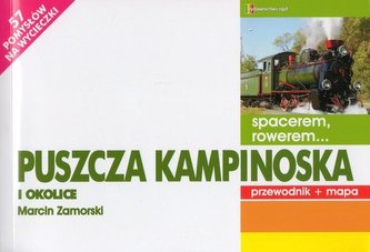 Puszcza Kampinoska i okolice Przewodnik + mapa