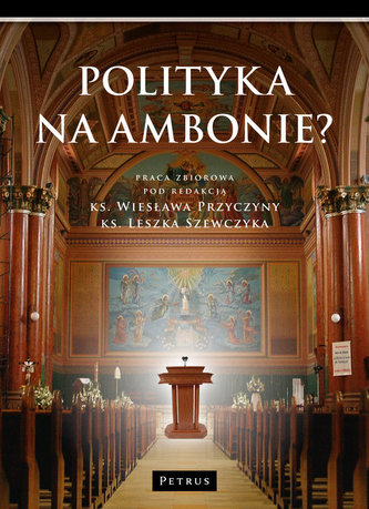 Polityka na ambonie? Polityka na ambonie?