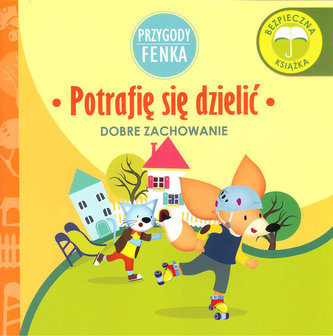 Przygody Fenka. Potrafię się dzielić