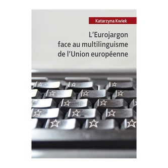 L’Eurojargon face au multilinguisme de l’Union européenne