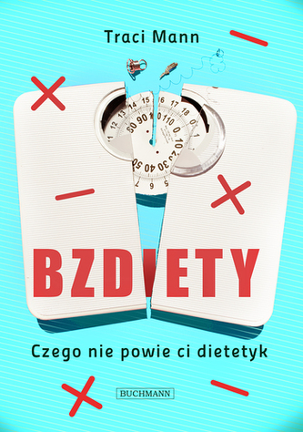 BZDiETY. Czego nie powie ci dietetyk BZDiETY. Czego nie powie ci dietetyk