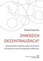 ZMIERZCH DECENTRALIZACJI INSTYTUCJONALNY OBRAZ OPIEKI ZDROWOTNEJ W EUROPIE PO NOWYM ZARZĄDZANIU PUBLICZNYM
