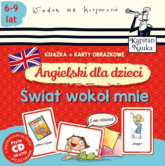ANGIELSKI DLA DZIECI ŚWIAT WOKÓŁ MNIE KSIĄŻKA + KARTY OBRAZKOWE