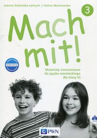 Mach mit! Część 3. Klasa 6, szkoła podstawowa. Język niemiecki. Materiały ćwiczeniowe. Nowa edycja