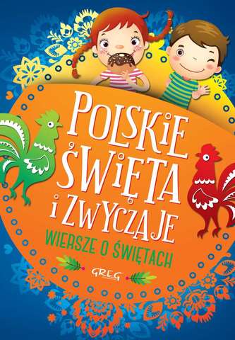 POLSKIE ŚWIĘTA I ZWYCZAJE WIERSZE O ŚWIĘTACH
