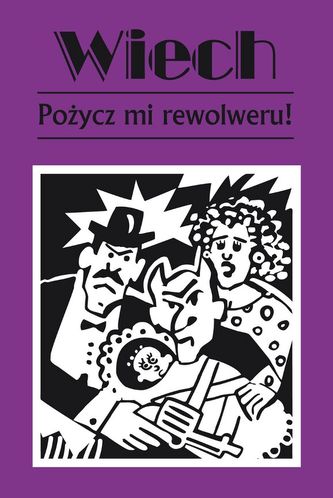 POŻYCZ MI REWOLWERU WYD. 2 POŻYCZ MI REWOLWERU WYD. 2