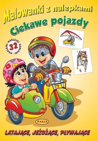 CIEKAWE POJAZDY LATAJĄCE JEŻDŻĄCE PŁYWAJĄCE MALOWANKI Z NALEPKAMI