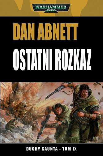 OSTATNI ROZKAZ DUCHY GAUNTA TOM 9