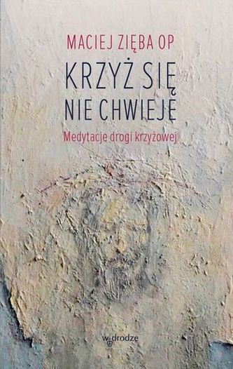 KRZYŻ SIĘ NIE CHWIEJE