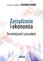 ZARZĄDZANIE I EKONOMIA TERAŹNIEJSZOŚĆ I PRZYSZŁOŚĆ
