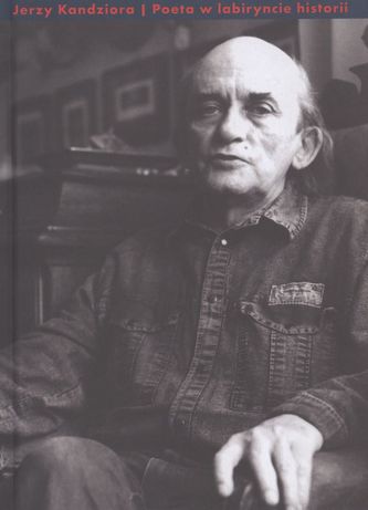 POETA W LABIRYNCIE HISTORII STUDIA O PISARSKICH ROLACH JERZEGO FICOWSKIEGO