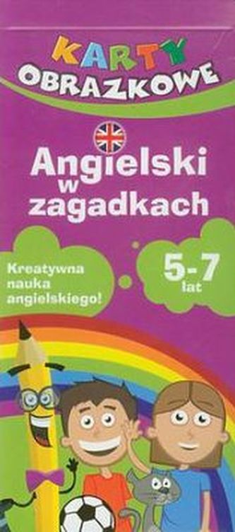 ANGIELSKI W ZAGADKACH 5-7 LAT KAPITAN NAUKA