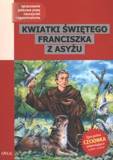 KWIATKI ŚWIĘTEGO FRANCISZKA Z ASYŻU LEKTURA Z OPRACOWANIEM