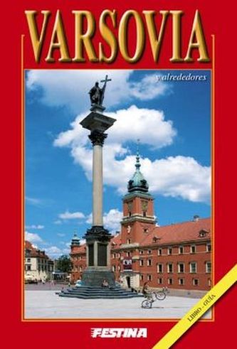 WARSZAWA I OKOLICE ALBUM PRZEWODNIK WER. HISZPAŃSKA