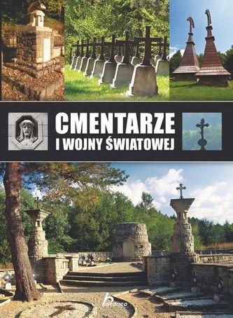 CMENTARZE I WOJNY ŚWIATOWEJ