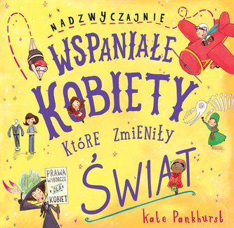 NADZWYCZAJNIE WSPANIAŁE KOBIETY KTÓRE ZMIENIŁY ŚWIAT