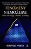 FENOMENY NIEMOŻLIWE KTÓRE NIE MOGŁY ZAISTNIEĆ A ISTNIEJĄ