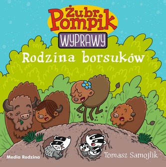 RODZINA BORSUKÓW ŻUBR POMPIK RODZINA BORSUKÓW ŻUBR POMPIK