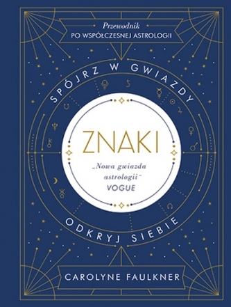 ZNAKI SPÓJRZ W GWIAZDY ODKRYJ SIEBIE ZNAKI SPÓJRZ W GWIAZDY ODKRYJ SIEBIE