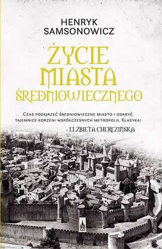 ŻYCIE MIASTA ŚREDNIOWIECZNEGO