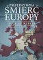 PRZEDZIWNA ŚMIERĆ EUROPY