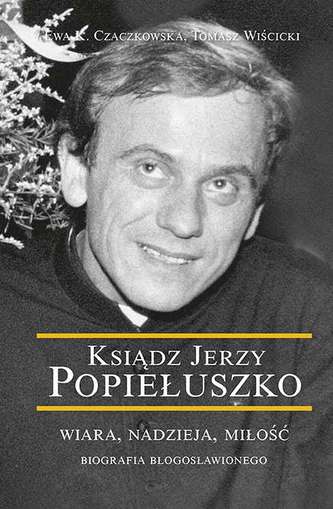 KSIĄDZ JERZY POPIEŁUSZKO